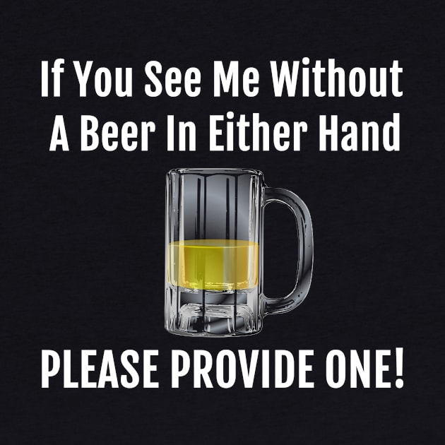 College Humor Give Me a Beer by DCM_Designs1